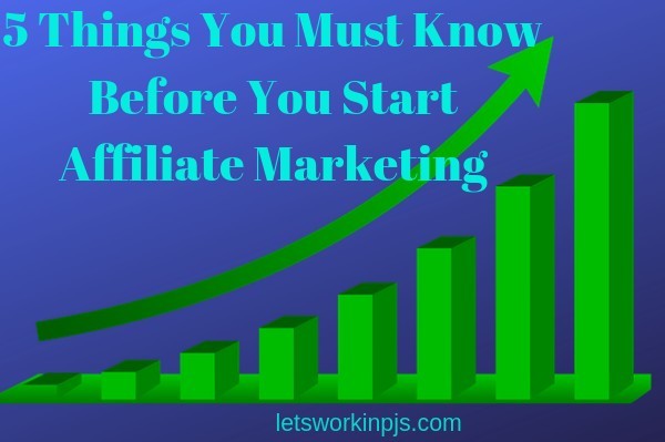  5things you must know before you start affiliate marketing