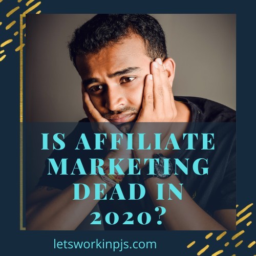 is-affiliate-marketing-dead-in-2020